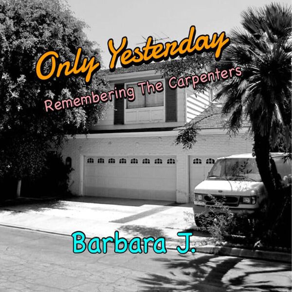 Cover art for Only Yesterday: Remembering the Carpenters